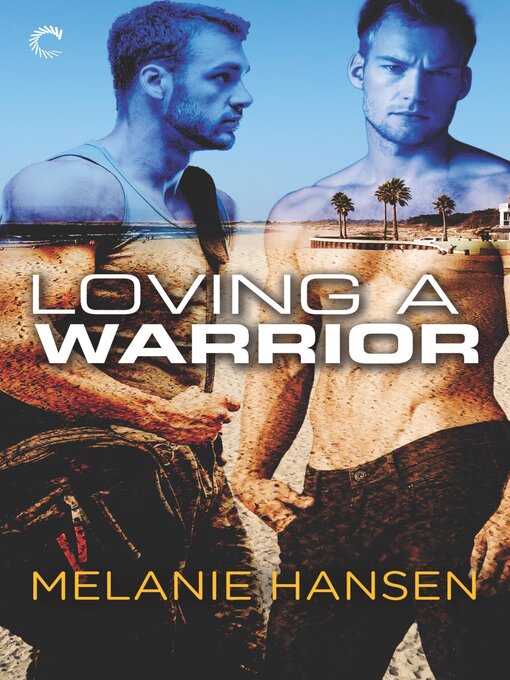 Title details for Loving a Warrior by Melanie Hansen - Wait list